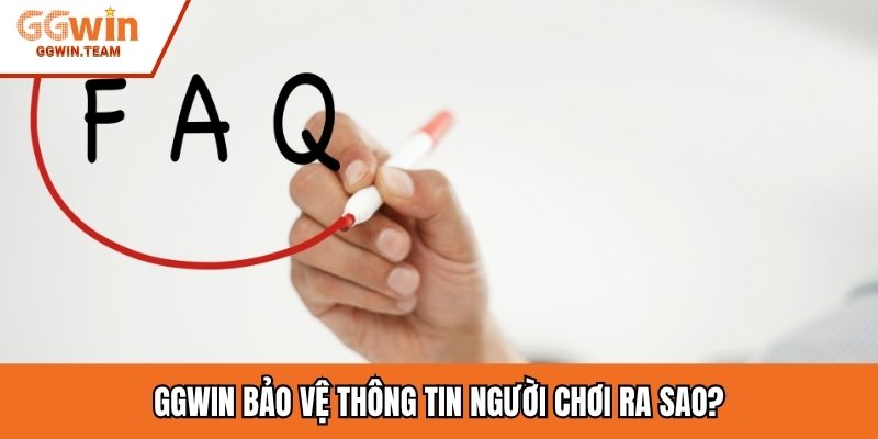 GGwin bảo vệ thông tin người chơi ra sao?