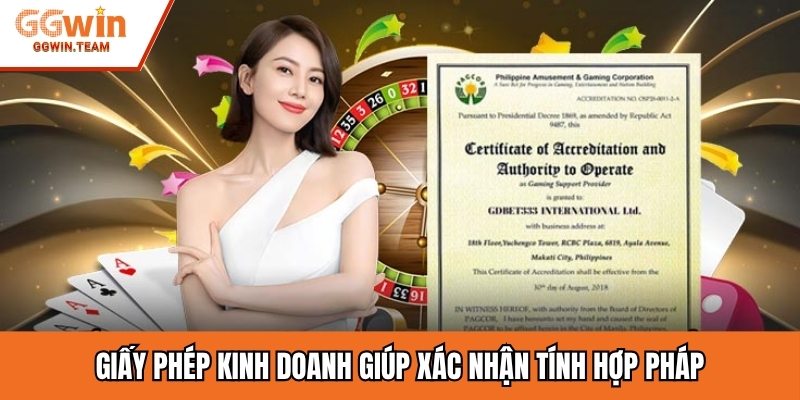 Giấy phép kinh doanh giúp xác nhận tính hợp pháp