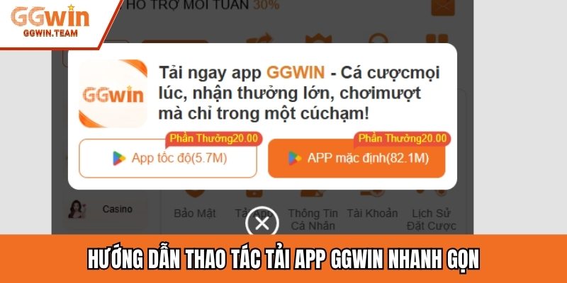 Hướng dẫn thao tác tải app GGWIN nhanh gọn