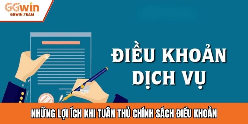 Những lợi ích khi tuân thủ chính sách điều khoản